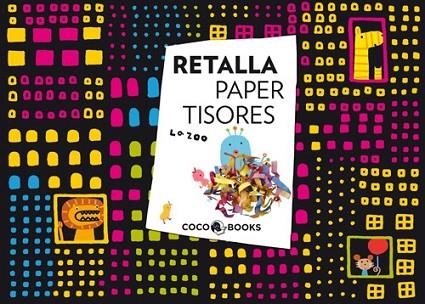 RETALLA PAPER TISORES | 9788493994426 | LA ZOO | Llibreria Drac - Librería de Olot | Comprar libros en catalán y castellano online