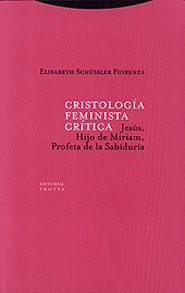 CRISTOLOGIA FEMINISTA CRITICA | 9788481644302 | SCHUSSLER, ELISABETH | Llibreria Drac - Llibreria d'Olot | Comprar llibres en català i castellà online