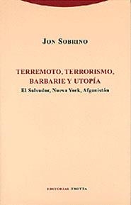 TERREMOTO, TERRORISMO, BARBARIE Y UTOPIA | 9788481645187 | SOBRINO, JON | Llibreria Drac - Llibreria d'Olot | Comprar llibres en català i castellà online