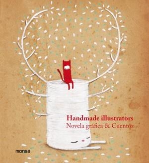 HANDMADE ILLUSTRATORS NOVELA GRAFICA & CUENTOS | 9788415829065 | INSTITUTO MONSA DE EDICIONES S.A. | Llibreria Drac - Llibreria d'Olot | Comprar llibres en català i castellà online