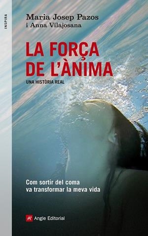 FORÇA DE L'ANIMA, LA | 9788415695240 | PAZOS, MARIA JOSEP;VILAJOSANA, ANNA | Llibreria Drac - Llibreria d'Olot | Comprar llibres en català i castellà online