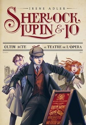 ULTIM ACTE AL TEATRE DE L'OPERA, L' ( SHERLOCK LUPIN I JO 2 ) | 9788415790013 | ADLER, IRENE | Llibreria Drac - Llibreria d'Olot | Comprar llibres en català i castellà online