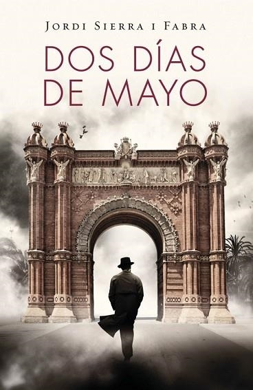 DOS DIAS DE MAYO | 9788401353697 | SIERRA I FABRA, JORDI | Llibreria Drac - Llibreria d'Olot | Comprar llibres en català i castellà online
