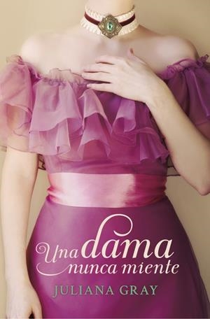 DAMA NUNCA MIENTE, UNA | 9788401384431 | GRAY, JULIANA | Llibreria Drac - Librería de Olot | Comprar libros en catalán y castellano online