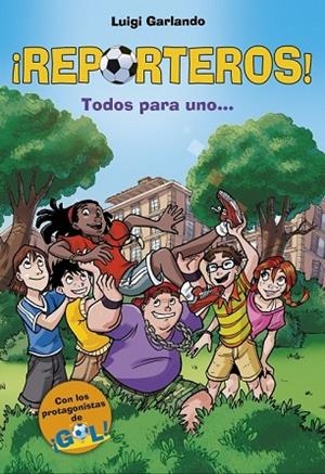 REPORTEROS Nº2. TODOS PARA UNO... | 9788415580508 | GARLANDO, LUIGI | Llibreria Drac - Llibreria d'Olot | Comprar llibres en català i castellà online