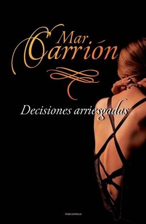 DECISIONES ARRIESGADAS | 9788492617630 | CARRION, MAR | Llibreria Drac - Librería de Olot | Comprar libros en catalán y castellano online