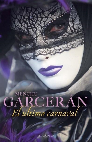 ULTIMO CARNAVAL, EL | 9788415410485 | GARCERAN, MENCHU | Llibreria Drac - Librería de Olot | Comprar libros en catalán y castellano online