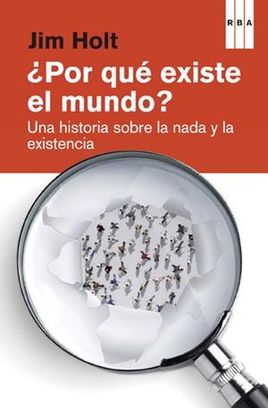 POR QUE EXISTE EL MUNDO | 9788490065334 | HOLT, JIM | Llibreria Drac - Llibreria d'Olot | Comprar llibres en català i castellà online
