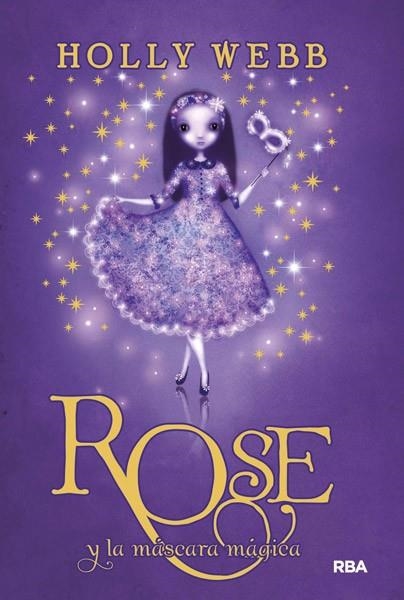 ROSE Y LA MASCARA MAGICA | 9788427204027 | WEBB, HOLLY | Llibreria Drac - Llibreria d'Olot | Comprar llibres en català i castellà online