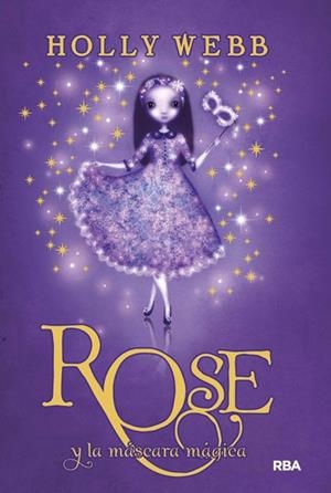 ROSE Y LA MASCARA MAGICA | 9788427204027 | WEBB, HOLLY | Llibreria Drac - Llibreria d'Olot | Comprar llibres en català i castellà online