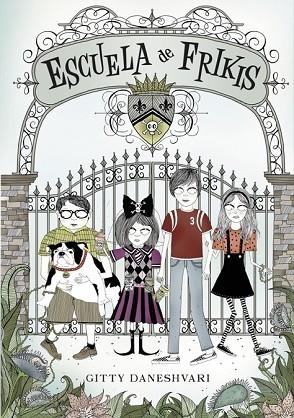 ESCUELA DE FRIKIS | 9788484415640 | DANESHVARI, GITTY | Llibreria Drac - Librería de Olot | Comprar libros en catalán y castellano online