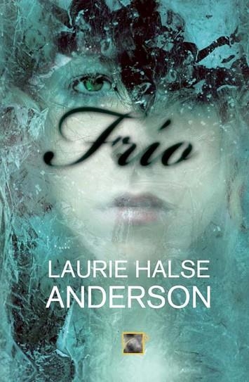 FRIO | 9788499181370 | ANDERSON, LAURIE HALSE | Llibreria Drac - Llibreria d'Olot | Comprar llibres en català i castellà online