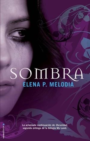 SOMBRA (CONTINUACION OSCURIDAD) | 9788499182780 | MELODIA, ELENA P. | Llibreria Drac - Librería de Olot | Comprar libros en catalán y castellano online