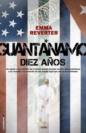 GUANTANAMO DIEZ AÑOS | 9788499183947 | REVERTER, EMMA | Llibreria Drac - Librería de Olot | Comprar libros en catalán y castellano online