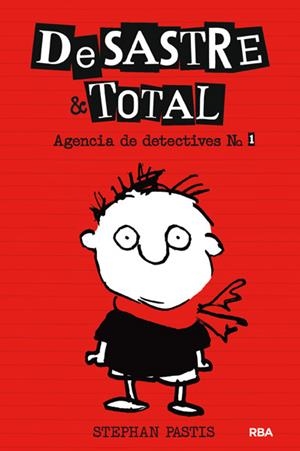 DESASTRE & TOTAL Nº1. AGENCIA DE DETECTIVES | 9788427204041 | PASTIS, STEPHAN | Llibreria Drac - Llibreria d'Olot | Comprar llibres en català i castellà online