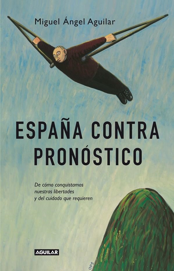 ESPAÑA CONTRA PRONOSTICO | 9788403013384 | AGUILAR, MIGUEL ANGEL | Llibreria Drac - Llibreria d'Olot | Comprar llibres en català i castellà online