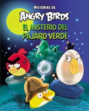 ANGRY BIRDS. EL MISTERIO DEL PAJARO VERDE | 9788437281087 | VV.AA. | Llibreria Drac - Librería de Olot | Comprar libros en catalán y castellano online