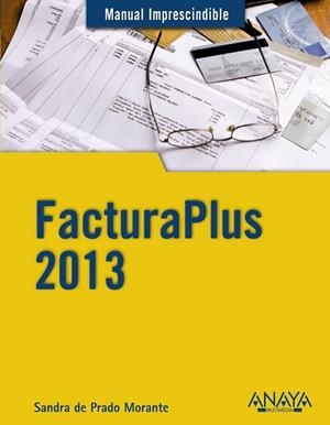 FACTURAPLUS 2013 | 9788441533530 | DE PRADO, SANDRA | Llibreria Drac - Librería de Olot | Comprar libros en catalán y castellano online