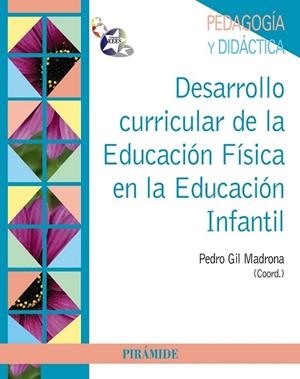 DESARROLLO CURRICULAR DE LA EDUCACION FISICA EN LA EDUCACION INFANTIL | 9788436828566 | GIL, PEDRO | Llibreria Drac - Llibreria d'Olot | Comprar llibres en català i castellà online