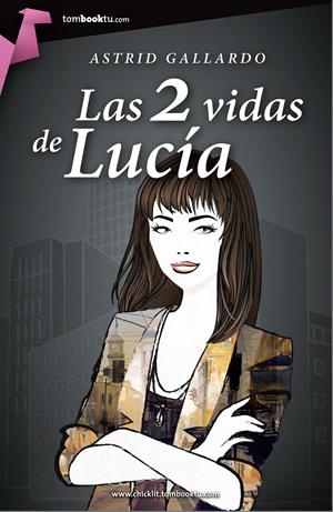 2 VIDAS DE LUCIA, LAS | 9788415747284 | GALLARDO, ASTRID | Llibreria Drac - Librería de Olot | Comprar libros en catalán y castellano online