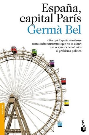 ESPAÑA CAPITAL PARIS | 9788423346196 | BEL, GERMA | Llibreria Drac - Librería de Olot | Comprar libros en catalán y castellano online