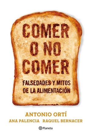 COMER O NO COMER | 9788408073611 | ORTI, ANTONIO | Llibreria Drac - Librería de Olot | Comprar libros en catalán y castellano online
