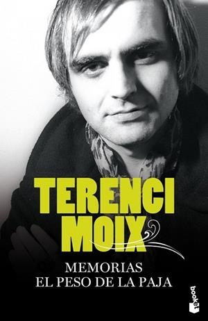 MEMORIAS. EL PESO DE LA PAJA | 9788408082866 | MOIX, TERENCI | Llibreria Drac - Librería de Olot | Comprar libros en catalán y castellano online