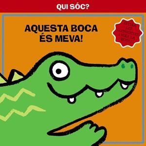 QUI SOC? AQUESTA BOCA ES MEVA! | 9788499064321 | VV. AA. | Llibreria Drac - Llibreria d'Olot | Comprar llibres en català i castellà online