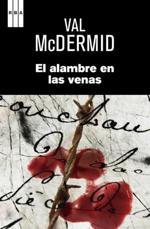 ALAMBRE EN LAS VENAS, EL | 9788490064955 | MCDERMID , VAL | Llibreria Drac - Librería de Olot | Comprar libros en catalán y castellano online