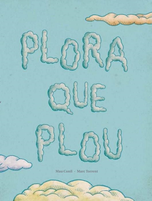 PLORA QUE PLOU | 9788494053368 | CONILL PURGIMON, Mª EUGENIA | Llibreria Drac - Librería de Olot | Comprar libros en catalán y castellano online