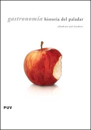 GASTRONOMIA. HISTORIA DEL PALADAR | 9788437074627 | FREEDMAN, PAUL (ED.) | Llibreria Drac - Llibreria d'Olot | Comprar llibres en català i castellà online