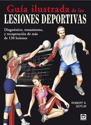 GUIA ILUSTRADA DE LAS LESIONES DEPORTIVAS 1ª ED | 9788479027841 | GOTLIN, ROBERT S. | Llibreria Drac - Llibreria d'Olot | Comprar llibres en català i castellà online