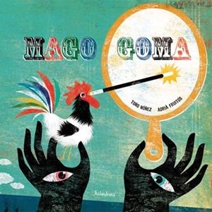 MAGO GOMA | 9788492608126 | NUÑEZ, TOÑO;FRUITOS, ADRIA | Llibreria Drac - Librería de Olot | Comprar libros en catalán y castellano online