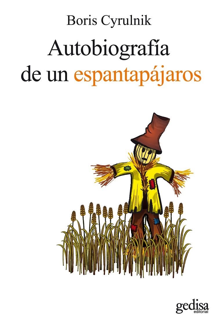 AUTOBIOGRAFIA DE UN ESPANTAPAJAROS: TESTIMONIOS DE RESILENCI | 9788497843522 | CYRULNIK, BORIS | Llibreria Drac - Llibreria d'Olot | Comprar llibres en català i castellà online