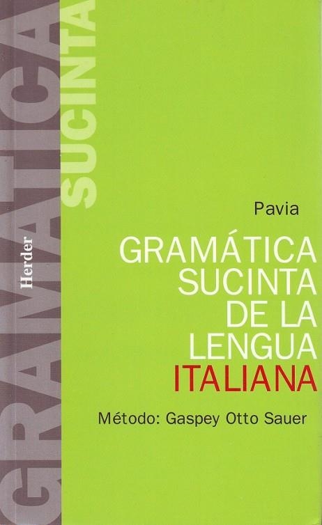 GRAMATICA SUCINTA DE LA LENGUA ITALIANA | 9788425400995 | Otto, E. ; Ruppert, E. | Llibreria Drac - Librería de Olot | Comprar libros en catalán y castellano online