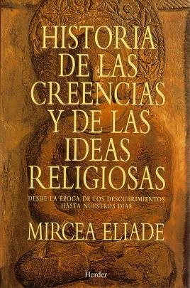 HISTORIA DE LAS CREENCIAS Y DE LAS IDEAS RELIGIOSA | 9788425418891 | ELIADE, MIRCEA | Llibreria Drac - Llibreria d'Olot | Comprar llibres en català i castellà online