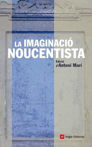 IMAGINACIO NOUCENTISTA, LA | 9788492758180 | MARI, ANTONI | Llibreria Drac - Librería de Olot | Comprar libros en catalán y castellano online