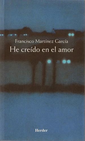 HA CREIDO EN EL AMOR | 9788425421464 | MARTINEZ GARCIA, FRANCISCO | Llibreria Drac - Llibreria d'Olot | Comprar llibres en català i castellà online