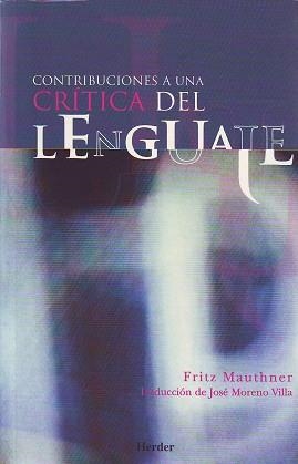 CONTRIBUCIONES A UNA CRITICA DEL LENGUAJE | 9788425421655 | MAUTHNER, FRITZ | Llibreria Drac - Llibreria d'Olot | Comprar llibres en català i castellà online