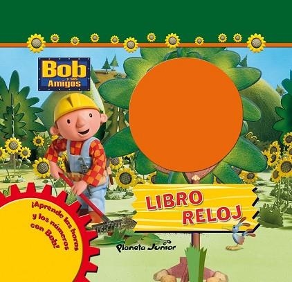 LIBRO RELOJ BOB Y SUS AMIGOS | 9788408087618 | VV.AA. | Llibreria Drac - Llibreria d'Olot | Comprar llibres en català i castellà online