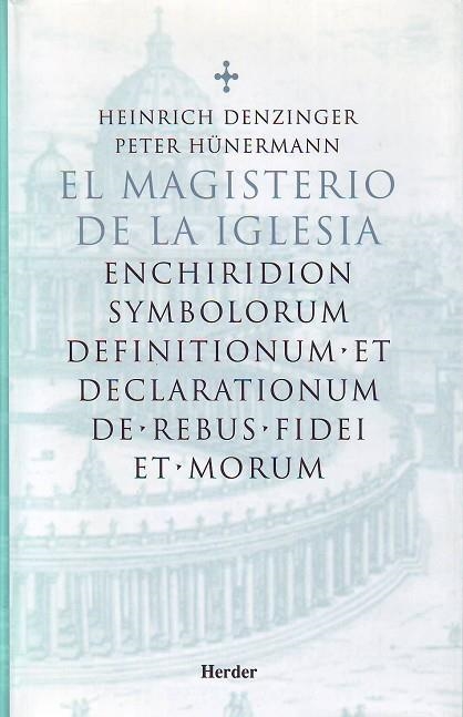 MAGISTERIO DE LA IGLESIA, EL. ENCHIRIDION SYMBOLORUM | 9788425420870 | DENZINGER, HEINRICH Y PETER HUNERMANN | Llibreria Drac - Llibreria d'Olot | Comprar llibres en català i castellà online