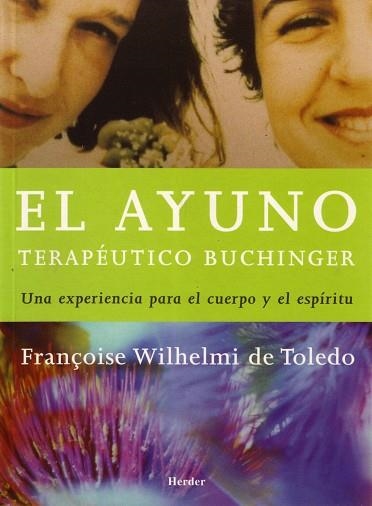 AYUNO TERAPEUTICO BUCHINGER, EL | 9788425423390 | WILHELMI DE TOLEDO, FRANÇOISE | Llibreria Drac - Llibreria d'Olot | Comprar llibres en català i castellà online