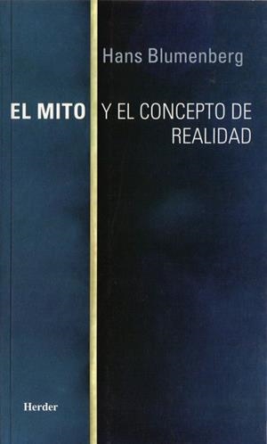 MITO Y EL CONCEPTO DE REALIDAD, EL | 9788425422904 | BLUMENBERG, HANS | Llibreria Drac - Librería de Olot | Comprar libros en catalán y castellano online