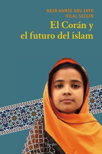 CORAN Y EL FUTURO DEL ISLAM, EL | 9788425425950 | ABU ZAYD, NASR HAMID | Llibreria Drac - Llibreria d'Olot | Comprar llibres en català i castellà online