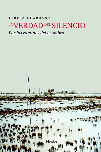 VERDAD DEL SILENCIO, LA. POR LOS CAMINOS DEL ASOMBRO | 9788425426278 | GUARDANS, TERESA | Llibreria Drac - Librería de Olot | Comprar libros en catalán y castellano online