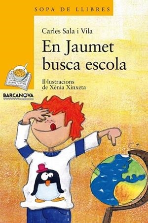 EN JAUMET BUSCA ESCOLA | 9788448924928 | SALA, CARLES | Llibreria Drac - Librería de Olot | Comprar libros en catalán y castellano online