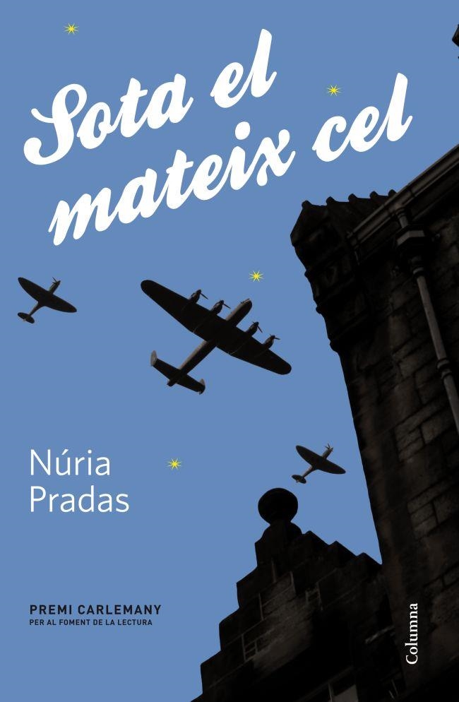 SOTA EL MATEIX CEL | 9788466416375 | PRADAS, NURIA | Llibreria Drac - Librería de Olot | Comprar libros en catalán y castellano online
