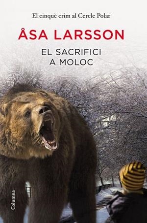 SACRIFICI A MOLOC, EL | 9788466416023 | LARSSON, ASA | Llibreria Drac - Librería de Olot | Comprar libros en catalán y castellano online