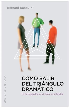 COMO SALIR DEL TRIANGULO DRAMATICO | 9788497775885 | RAQUIN, BERNARD | Llibreria Drac - Llibreria d'Olot | Comprar llibres en català i castellà online