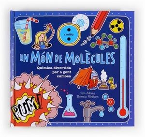 MON DE MOLECULES, UN | 9788466130998 | ADAMS, TOM;FLINTHAM, THOMAS | Llibreria Drac - Librería de Olot | Comprar libros en catalán y castellano online